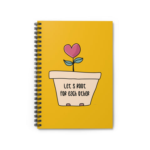 Let's Root For Each other Spiral Notebook - Ruled Line