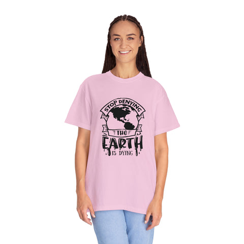 The Earth Is Dying T-shirt