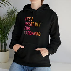 Great Day For Gardening Unisex Hooded Sweatshirt