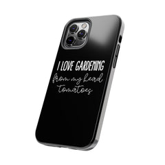 I Love Gardening Tough Phone Cases, Case-Mate