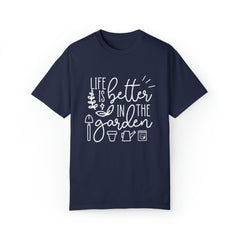 Life Is Better In The Garden T-shirt