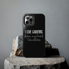 I Love Gardening Tough Phone Cases, Case-Mate