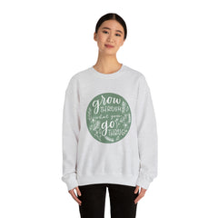 Grow Through What You Go Through Sweatshirt