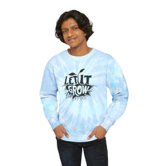 Let It Grow Unisex Tie-Dye Sweatshirt