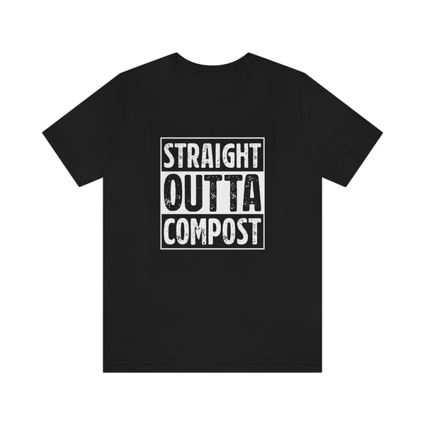 Straight Outta Compost Tee