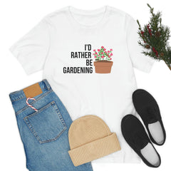 I'd rather be gardening Jersey Short Sleeve Tee