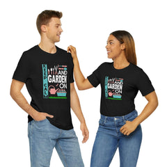 Keep Calm & Garden On Tee