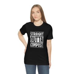 Straight Outta Compost Tee
