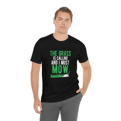 The Grass Is Calling Me Tee