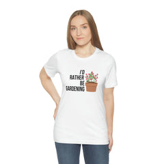 I'd rather be gardening Jersey Short Sleeve Tee