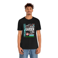 Keep Calm & Garden On Tee