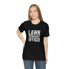 Lawn Enforcement Officer Tee